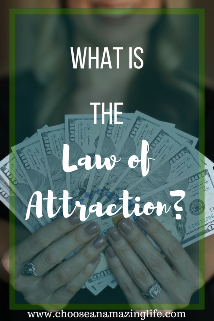 What is the law of attraction? Choose an Amazing Life